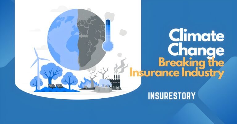 Climate Change is Breaking the Insurance Industry